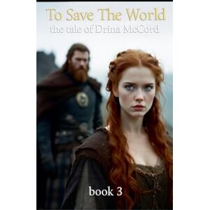 Ashgrove, Elle To Save The World: the Tale of Drina McCord: 3 Ashgrove, Elle To Save The World: the Tale of Drina McCord: 3