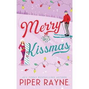Rayne, Piper Merry Kissmas (Standalone Holiday Romance) Rayne, Piper Merry Kissmas (Standalone Holiday Romance)