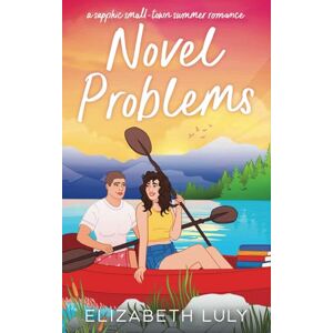 Luly, Elizabeth Novel Problems: A sapphic small-town summer romance (Sapphire Springs) Luly, Elizabeth Novel Problems: A sapphic small-town summer romance (Sapphire Springs)