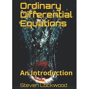 Lockwood, Mr Steven Ordinary Differential Equations: An Introduction Lockwood, Mr Steven Ordinary Differential Equations: An Introduction