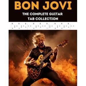 El Kahia, Hajiba Bon Jovi: The Complete Guitar Tab Collection El Kahia, Hajiba Bon Jovi: The Complete Guitar Tab Collection
