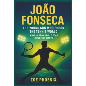 Phoenix JOÃO FONSECA: The Young Gun Who Shook the Tennis World: How an 18-Year-Old Took Down the Giants. Phoenix JOÃO FONSECA: The Young Gun Who Shook the Tennis World: How an 18-Year-Old Took Down the Giants.