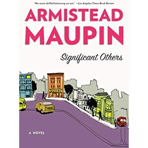 Maupin, Armistead Significant Others (Tales of the City, Book 5) Maupin, Armistead Significant Others (Tales of the City, Book 5)