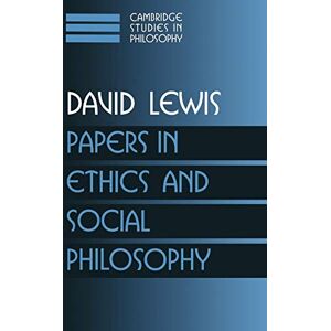 Lewis Papers in Ethics Social Philosophy: Volume 3 (Cambridge Studies in Philosophy) Lewis Papers in Ethics Social Philosophy: Volume 3 (Cambridge Studies in Philosophy)