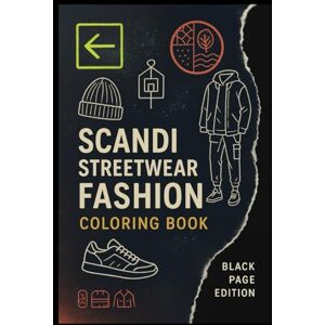 Meelo, Mee Scandi Streetwear Fashion Coloring Book for Adults: Y2K Fashion Vibes, Scandinavian Street Style & Modern Trendy Outfits with Relaxing Black ... and Creativity – Perfect for Fashion Lovers Meelo, Mee Scandi Streetwear Fashion Coloring Book for Adults: Y2K Fashion Vibes, Scandinavian Street Style & Modern Trendy Outfits with Relaxing Black ... and Creativity – Perfect for Fashion Lovers
