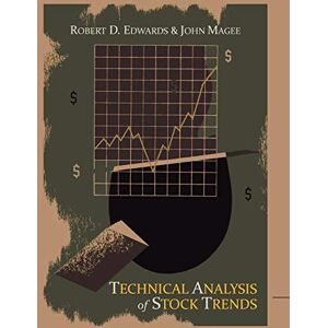 Edwards, Robert D. Technical Analysis of Stock Trends Edwards, Robert D. Technical Analysis of Stock Trends