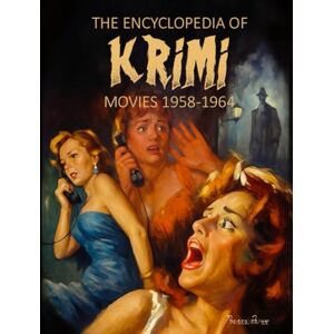 Brosowski, Boris THE ENCYCLOPEDIA OF KRIMI PART I: MOVIES 1958-1964: Softcover Standard Color Edition Brosowski, Boris THE ENCYCLOPEDIA OF KRIMI PART I: MOVIES 1958-1964: Softcover Standard Color Edition