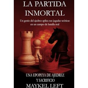 Left, Maykel LA PARTIDA INMORTAL: Un genio del ajedrez aplica sus jugadas teóricas en un campo de batalla real Left, Maykel LA PARTIDA INMORTAL: Un genio del ajedrez aplica sus jugadas teóricas en un campo de batalla real