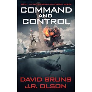 Bruns, David Command and Control: 1 Bruns, David Command and Control: 1