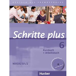 Hilpert, Silke Schritte Plus: Kurs- Und Arbeitsbuch 6 MIT Audio-CD Zum Arbeitsbuch: Deutsch als Fremdsprache Hilpert, Silke Schritte Plus: Kurs- Und Arbeitsbuch 6 MIT Audio-CD Zum Arbeitsbuch: Deutsch als Fremdsprache