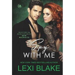 Blake, Lexi Spy With Me (Masters and Mercenaries: New Recruits) Blake, Lexi Spy With Me (Masters and Mercenaries: New Recruits)