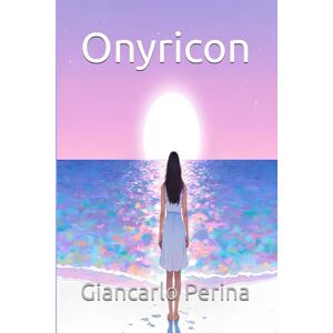 Perina, Giancarlo Onyricon (Mystery-Science Fiction-Fantasy) Perina, Giancarlo Onyricon (Mystery-Science Fiction-Fantasy)