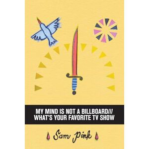 Pink, Sam My Mind Is Not a Billboard///What's Your Favorite TV Show Pink, Sam My Mind Is Not a Billboard///What's Your Favorite TV Show