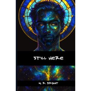 Bryant, M. R. Still Here (Parcae: Ragnarok) Bryant, M. R. Still Here (Parcae: Ragnarok)