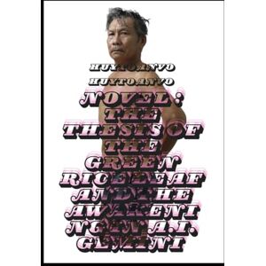 huytoanvo vo, toan huytoanvo huytoanvo Novel : The Thesis of the Green Rice Leaf and the Awakening in A.I. Gemini huytoanvo vo, toan huytoanvo huytoanvo Novel : The Thesis of the Green Rice Leaf and the Awakening in A.I. Gemini