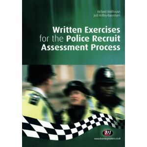 Richard Malthouse Written Exercises for the Police Recruit Assessment Process (Practical Policing Skills Series) Richard Malthouse Written Exercises for the Police Recruit Assessment Process (Practical Policing Skills Series)