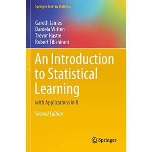James, Gareth An Introduction to Statistical Learning: with Applications in R (Springer Texts in Statistics) James, Gareth An Introduction to Statistical Learning: with Applications in R (Springer Texts in Statistics)