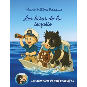 Rossius, Marie-Helene Les héros de la tempête (Les aventures de Raff et Rouff) Rossius, Marie-Helene Les héros de la tempête (Les aventures de Raff et Rouff)