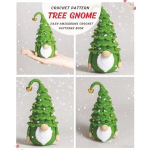 Lisa, Crochet Сrochet Tree gnome patterns: Easy Amigurumi Crochet Patterns Christmas tree gnome Lisa, Crochet Сrochet Tree gnome patterns: Easy Amigurumi Crochet Patterns Christmas tree gnome