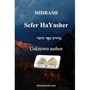 author, MIDRASH Sefer haYashar Book of the Correct Record: מדרש ספר הישר author, MIDRASH Sefer haYashar Book of the Correct Record: מדרש ספר הישר