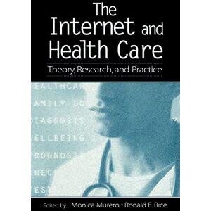 Care+ The Internet and Health Care: Theory, Research, and Practice (Routledge Communication Series) Care+ The Internet and Health Care: Theory, Research, and Practice (Routledge Communication Series)