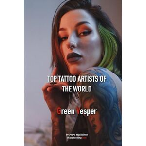 Maschietto, Pedro Top Tattoo Artists of The World: Green Vesper Maschietto, Pedro Top Tattoo Artists of The World: Green Vesper