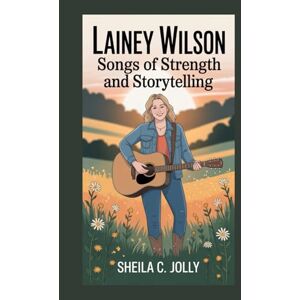 C. Jolly, Sheila Lainey Wilson: Songs of Strength and Storytelling C. Jolly, Sheila Lainey Wilson: Songs of Strength and Storytelling