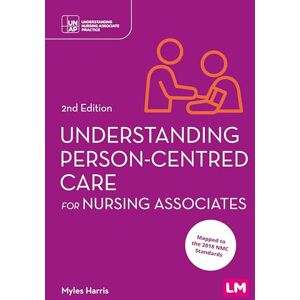 Harris, Myles Understanding Person-Centred Care for Nursing Associates (Understanding Nursing Associate Practice) Harris, Myles Understanding Person-Centred Care for Nursing Associates (Understanding Nursing Associate Practice)