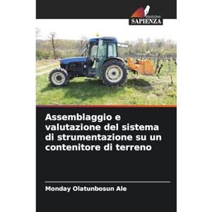 Ale, Monday Olatunbosun Assemblaggio e valutazione del sistema di strumentazione su un contenitore di terreno Ale, Monday Olatunbosun Assemblaggio e valutazione del sistema di strumentazione su un contenitore di terreno