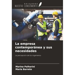 Marina La empresa contemporánea y sus necesidades: La percepción de los ingenieros Marina La empresa contemporánea y sus necesidades: La percepción de los ingenieros