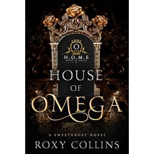 Collins, Roxy House of Omega: A Reverse Harem Omegaverse (Pack's Companion) Collins, Roxy House of Omega: A Reverse Harem Omegaverse (Pack's Companion)