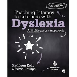 Kelly, Kathleen Teaching Literacy to Learners with Dyslexia: A Multisensory Approach Kelly, Kathleen Teaching Literacy to Learners with Dyslexia: A Multisensory Approach