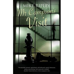 Ripley, Mike Mr Campion's Visit: 6 (An Albert Campion Mystery) Ripley, Mike Mr Campion's Visit: 6 (An Albert Campion Mystery)