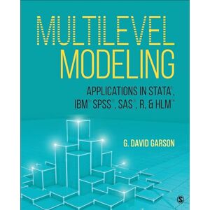 Garson, George David Multilevel Modeling: Applications in STATA®, IBM® SPSS®, SAS®, R, & HLM™ Garson, George David Multilevel Modeling: Applications in STATA®, IBM® SPSS®, SAS®, R, & HLM™