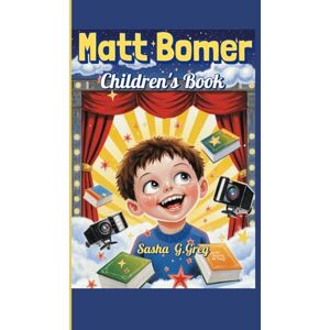 Greg, Sasha G. Matt Bomer Children's Book: How One Boy’s Imagination Made Him a Star Greg, Sasha G. Matt Bomer Children's Book: How One Boy’s Imagination Made Him a Star