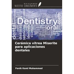Muhammed, Fenik Kaml Cerámica vítrea Miserite para aplicaciones dentales Muhammed, Fenik Kaml Cerámica vítrea Miserite para aplicaciones dentales