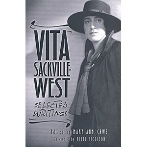 Vita Sackville-West : Selected Writings Vita Sackville-West : Selected Writings