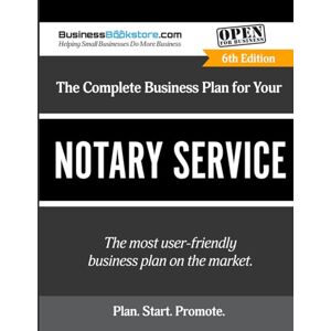 Blake, Terry Allan The Complete Business Plan for Your Notary Service Blake, Terry Allan The Complete Business Plan for Your Notary Service