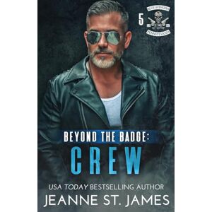 St. James, Jeanne Beyond the Badge: Crew: 5 (Blue Avengers MC) St. James, Jeanne Beyond the Badge: Crew: 5 (Blue Avengers MC)