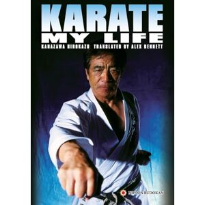 Kanazawa, Hirokazu Karate My Life Kanazawa, Hirokazu Karate My Life