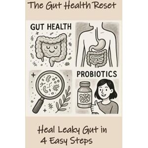 Davis, Garry The Gut Health Reset: Heal Leaky Gut in 4 Easy Steps Davis, Garry The Gut Health Reset: Heal Leaky Gut in 4 Easy Steps