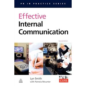 Smith, Lyn Effective Internal Communication (PR In Practice) Smith, Lyn Effective Internal Communication (PR In Practice)