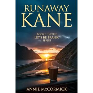 McCormick, Annie Runaway Kane: Book 1, Let's Be Frank Series McCormick, Annie Runaway Kane: Book 1, Let's Be Frank Series