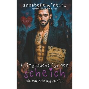 Winters, Annabelle Heimgesucht für den Scheich: Die Maklerin aus Raleigh (Kurvige Frauen für Scheichs: Heiße Königliche Milliardär-Romantikromane) Winters, Annabelle Heimgesucht für den Scheich: Die Maklerin aus Raleigh (Kurvige Frauen für Scheichs: Heiße Königliche Milliardär-Romantikromane)