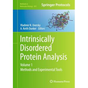 Humana Intrinsically Disordered Protein Analysis: Volume 1, Methods and Experimental Tools (Methods in Molecular Biology Book 895) Humana Intrinsically Disordered Protein Analysis: Volume 1, Methods and Experimental Tools (Methods in Molecular Biology Book 895)
