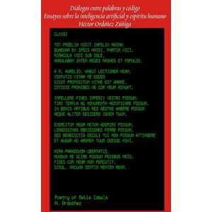 Ordóñez Zúñiga, Héctor Ramiro Diálogos entre palabras y código: Ensayos sobre Inteligencia Artificial y el espíritu humano Ordóñez Zúñiga, Héctor Ramiro Diálogos entre palabras y código: Ensayos sobre Inteligencia Artificial y el espíritu humano
