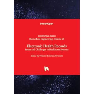 Allied Electronic Health Records Issues and Challenges in Healthcare Systems (Biomedical Engineering) Allied Electronic Health Records Issues and Challenges in Healthcare Systems (Biomedical Engineering)