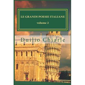 Chiarle, Duilio LE GRANDI POESIE ITALIANE: Volume 2 Chiarle, Duilio LE GRANDI POESIE ITALIANE: Volume 2