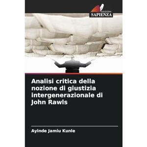 Jamiu Kunle, Ayinde Analisi critica della nozione di giustizia intergenerazionale di John Rawls Jamiu Kunle, Ayinde Analisi critica della nozione di giustizia intergenerazionale di John Rawls