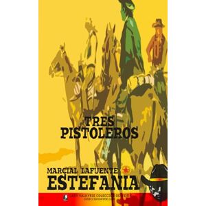 Estefanía, Marcial Lafuente Tres pistoleros (Colección Oeste) Estefanía, Marcial Lafuente Tres pistoleros (Colección Oeste)